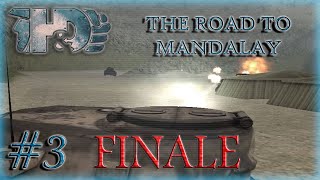 Camembert Strategem | H&D: The Road to Mandalay | Part 3 FINALE