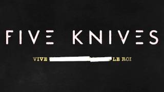 Five Knives - Vive Le Roi () Resimi