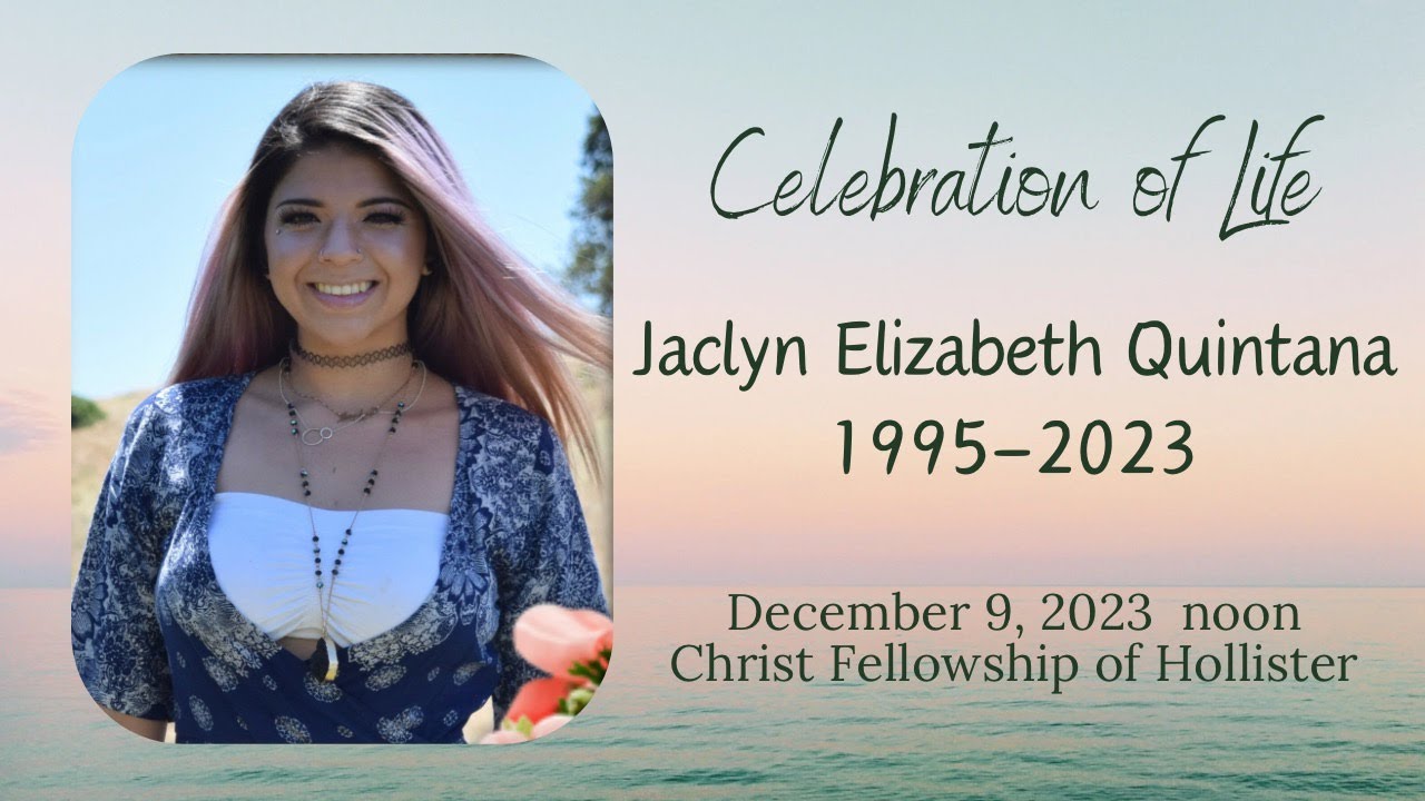 Celebration of Life Jaclyn Elizabeth Quintana