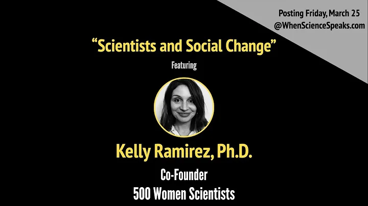 Co-Founder of 500 Women Scientists, Kelly Ramirez,...