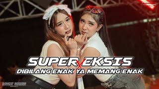 DJ SUPER EKSIS X DIBILANG ENAK YA MEMANG ENAK❗STYLE HIPDUT PARTY TERBARU CEK SOUND DAN KARNAVAL