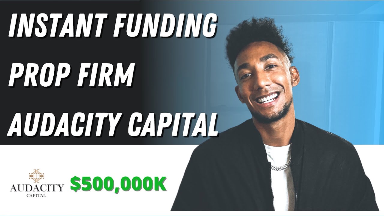 Instant Funding Prop Firm Audacity Capital & 3 top prop trading firm reviews