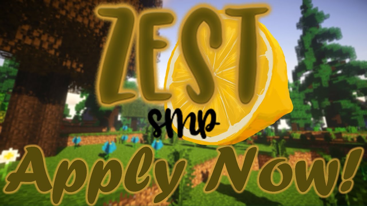 Zest Modded SMP - Apply Now!