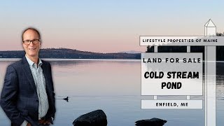 Cold Stream Pond Land For Sale | Maine Real Estate