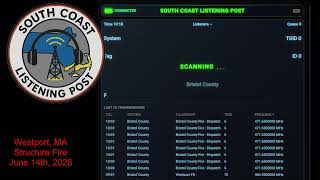 Public Safety Incident Radio (#Scanner) Audio - Structure Fire - Westport, MA - 14JUN26