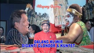 WAYANG GAYENG LUCU- DALANG KLIWIR DIGANTI GLONDOR & KUNTET