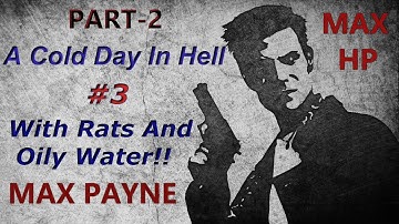 Max Payne Full Walkthrough Part-2 Chapter-3 |With Rats And Oily Water|