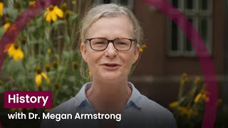 History with Dr. Megan Armstrong - McMaster Humanities