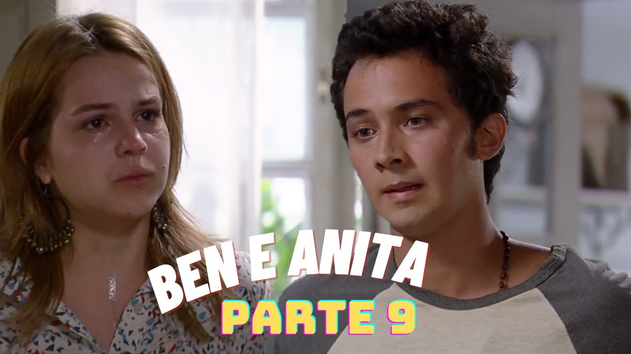 A HISTORIA DE ANITA E BEN  (comentada) - PARTE 9