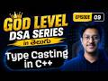 Episode 9: Type Casting in C++ తెలుగులో | Free DSA Course in Telugu | GOD Level DSA Course in Telugu