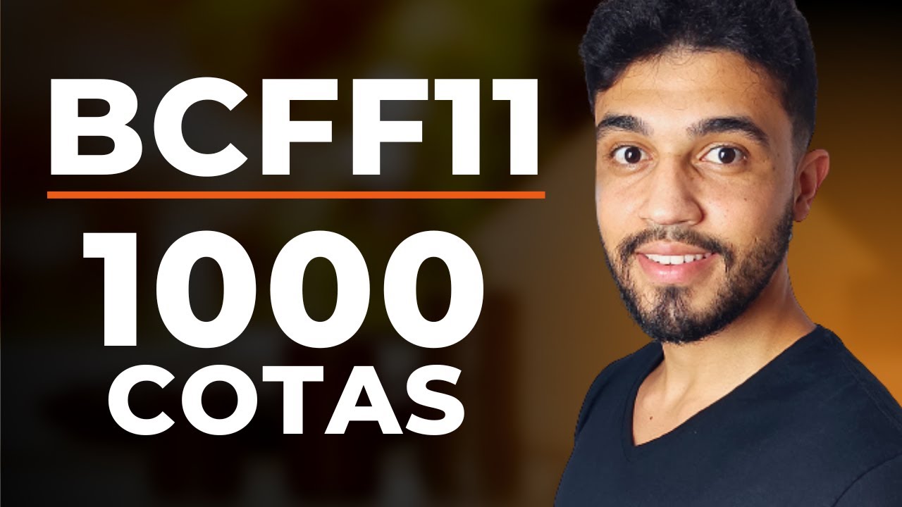 BCFF11 vale a pena investir | 1000 cotas BCFF11