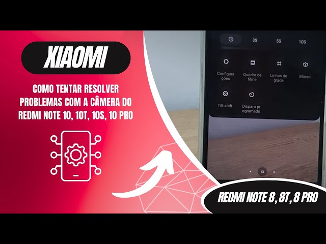 Como tentar resolver problemas com a câmera do Redmi Note 10, 10T