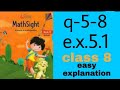 q-5-8/e.x.5.1/class 8/mathsight/Indiannica learning/by CBSE1-8GUIDE
