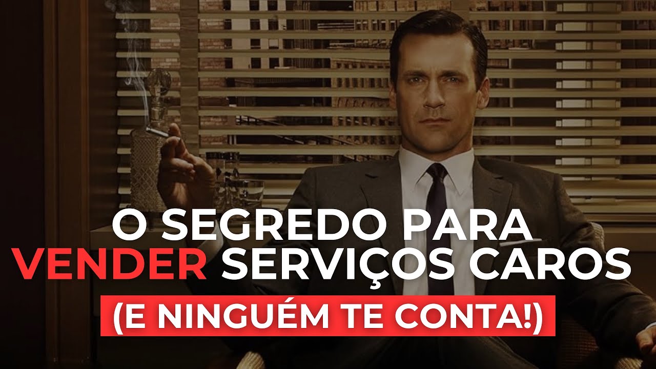 O segredo para vender serviços caros (high-ticket) – e que ninguém te conta!