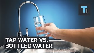 Tap water might be better than bottled water 