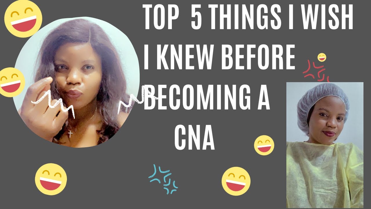 5 THINGS I WISH I KNEW BEFORE BECOMING A CNA - YouTube