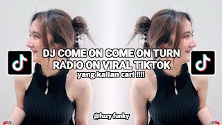 DJ COME ON COME ON TURN RADIO ON | DJ CHEAP THRILLS JEDAG JEDUG REVERB YANG KALIAN CARI CARI !!!