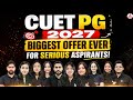 CUET PG 2027 Biggest Offer Ever | Serious Aspirants Don't Miss This Opportunity 🔥