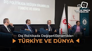 Dış Politikada Değişen Dinamikler Türkiye Ve Dünya Times Of Türkiye Konuşmaları Samsun Üni
