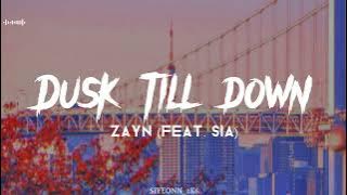 Dusk Till Dawn - ZAYN (Feat. Sia) - (Slowed   Reverb)