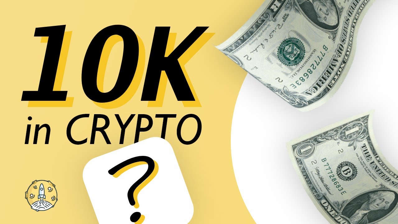 How to Invest $10K in Crypto and Make Money? Crypto Investing