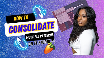 How to consolidate multiple patterns at once on FL studio 21