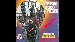 Video thumbnail of "Airbus 5000 Volts - Doctor Kiss Kiss (1976 Vinyl)"