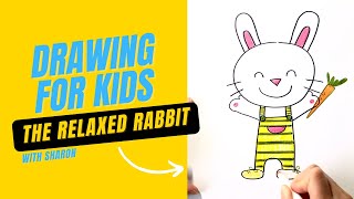 Drawing for Kids- Step by Step Drawing for Kids- Art for Kids : The Relaxed Rabbit