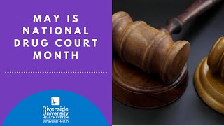 May is National Drug Court Month!