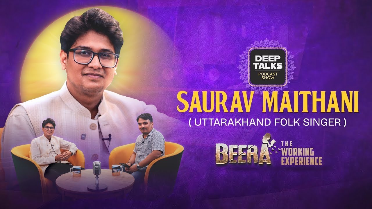 Saurav Maithani on His Musical Journey & Experience Singing for Film Beera | Garhwali Singer Podcast