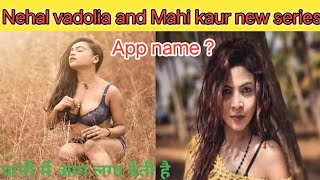Nehal vadolia new web series/ mahi kaur new web series/ upcoming ...