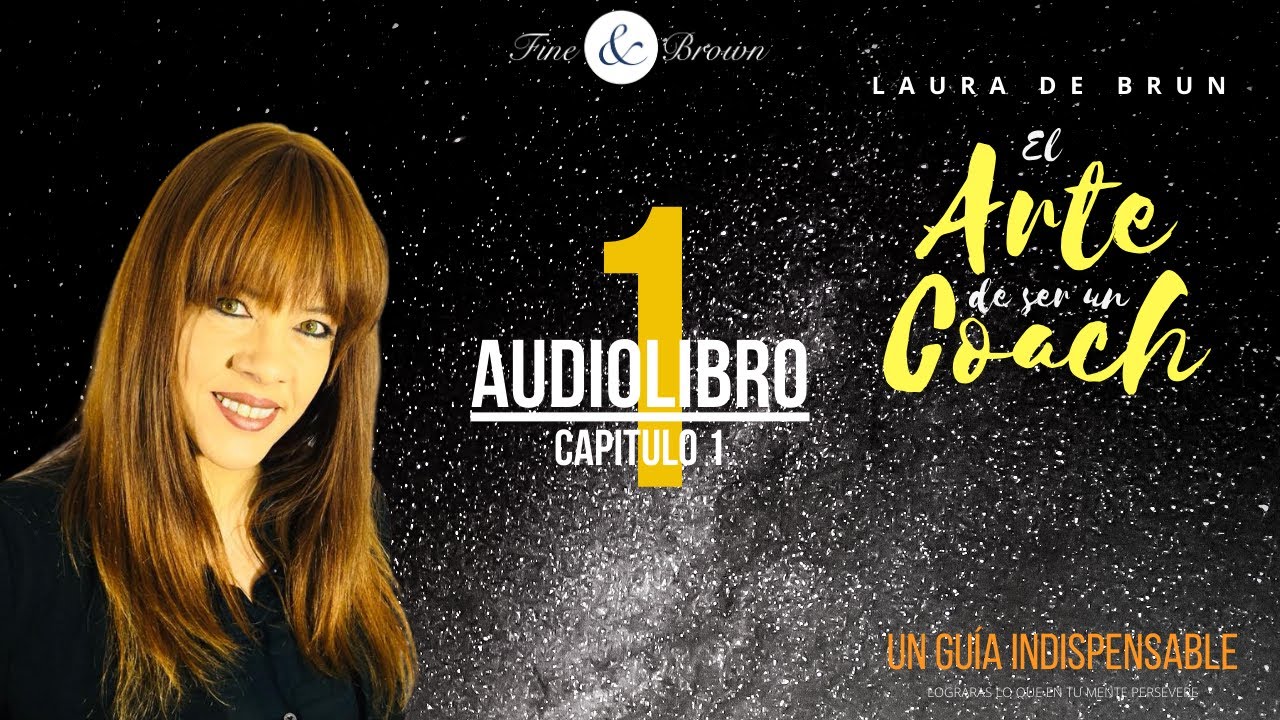 El Arte De Ser Un Coach - Audiolibro - Capitulo 1