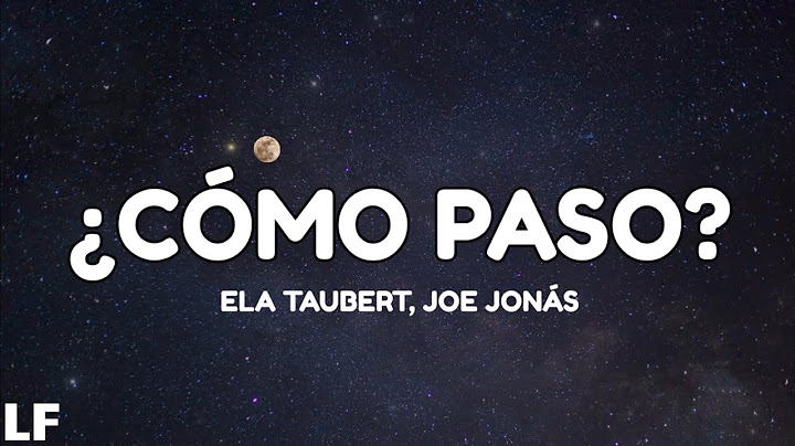 Ela Taubert, Joe Jonas - ¿Cómo Pasó? (Con Joe Jonas) (Letra/Lyrics)