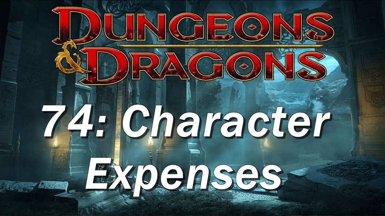Dungeons and Dragons D&D 5th edition 74 Player Expenses YouTube