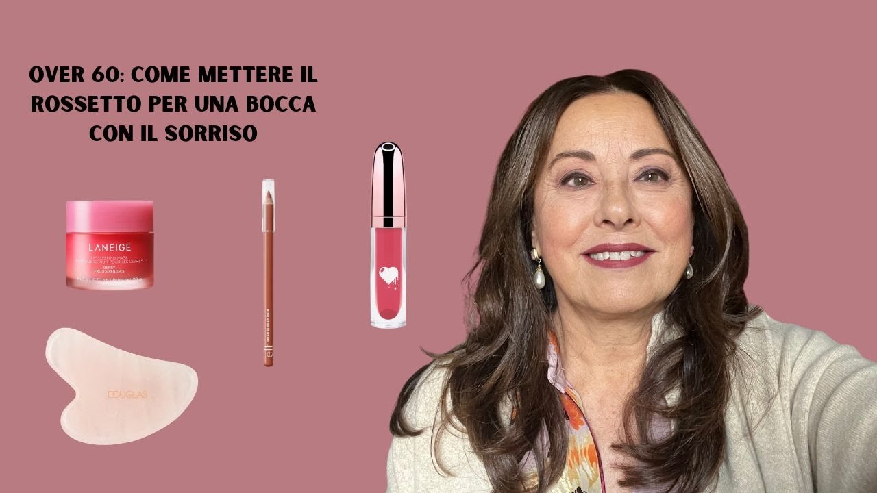 OVER 60: COME METTERE IL ROSSETTO IN MODO SEMPLICE PER UNA BOCCA CON IL SORRISO