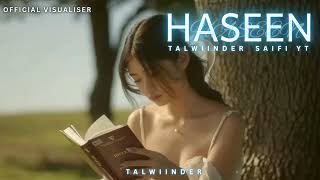 Haseen (Official Visualiser) Talwiinder, NDS, Rippy Grewal | Saifiyt Official 