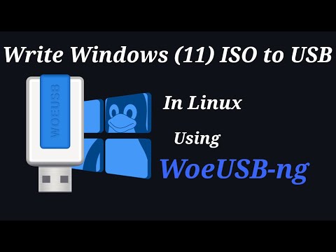 Write Windows 11 ISO to USB In Linux with Woe USB-ng - YouTube