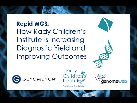 Rapid WGS: How Rady Children’s Institute Is Increasing Diagnostic Yield ...