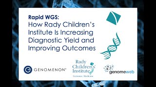 Rapid WGS: How Rady Children’s Institute Is Increasing Diagnostic Yield and Improving Outcomes