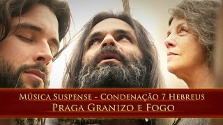 Musica Suspense - Condenacao 7 Hebreus - Granizo e Fogo - OsDezMandamentos - REMIX A C