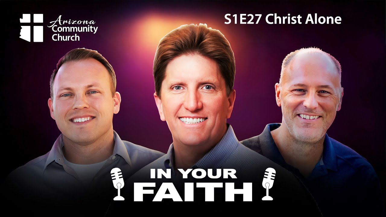 S1E27 - Christ Alone