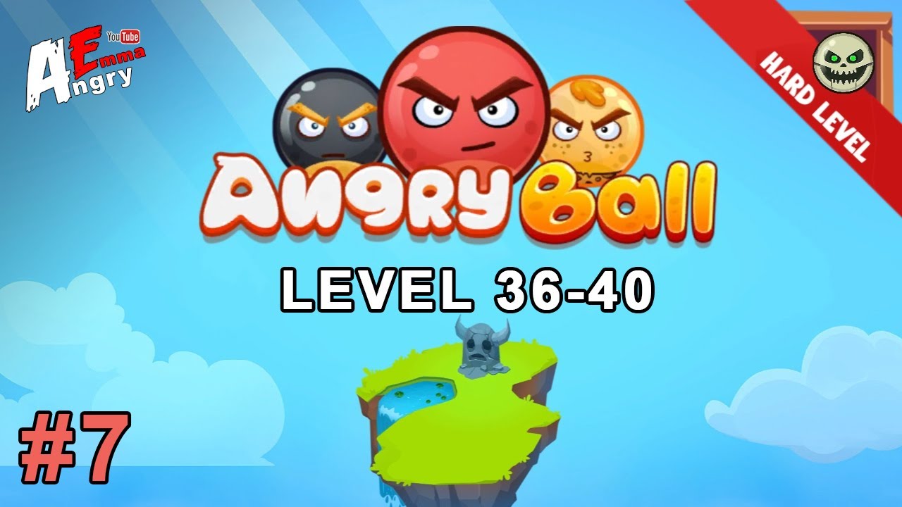😡Angry Ball Adventure - Gameplay #7 Level 36-40 (Android)