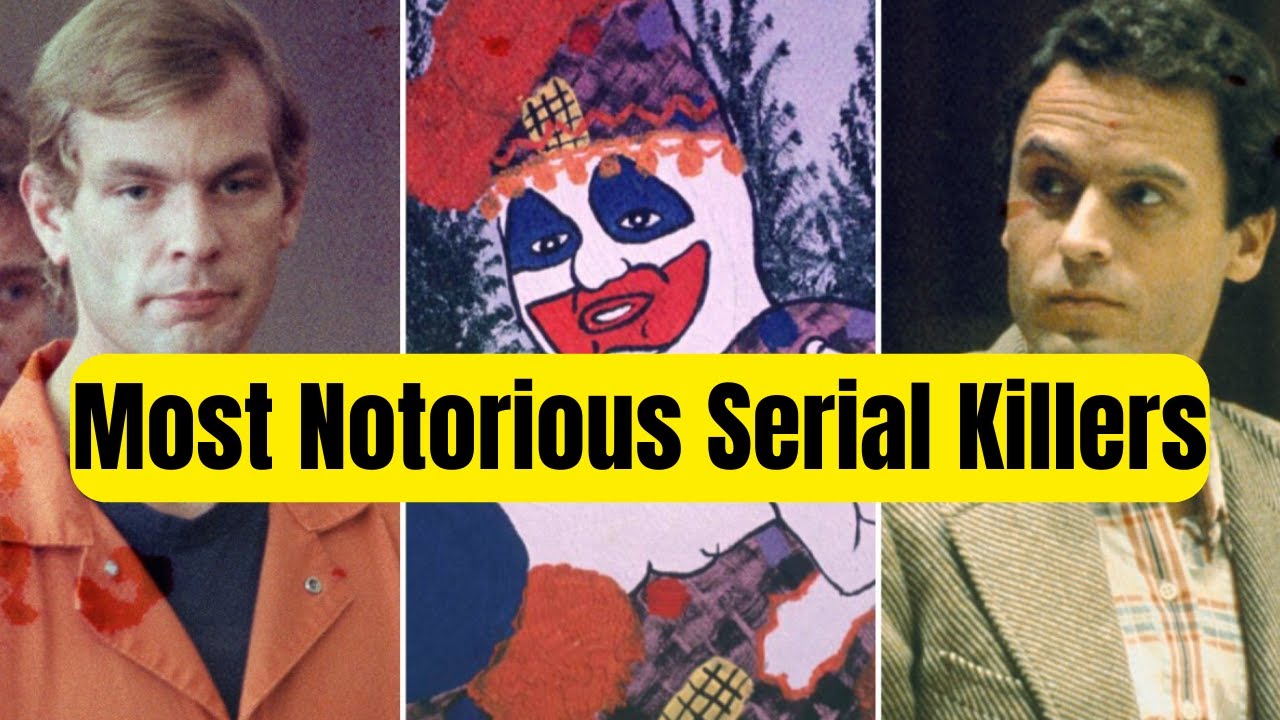 7 Most famous serial killers in history Serial murder YouTube