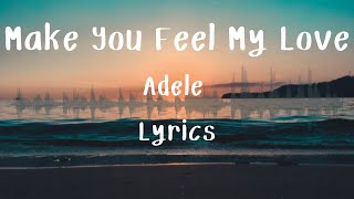 Adele - Make You Feel My Love (Lyrics)