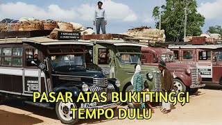 PASAR ATAS (PASA ATEH) BUKITTINGGI TEMPO DULU