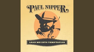 Video thumbnail of "Paul Nipper - Jukebox That Don't Take Quarters"