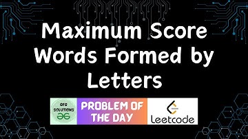 #179 Maximum Score Words Formed by Letters | LeetCode POTD | GFG Solutions | 24-05-2024