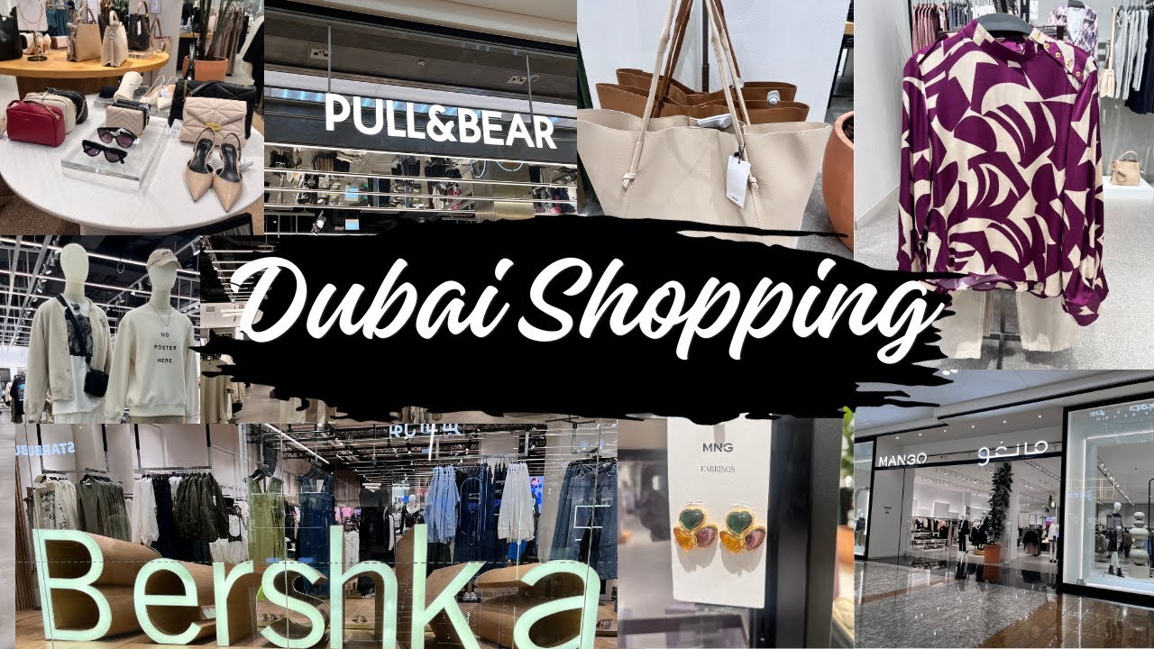 Dubai Shopping Stradivarius Mango Pull and Bear and Breshka 