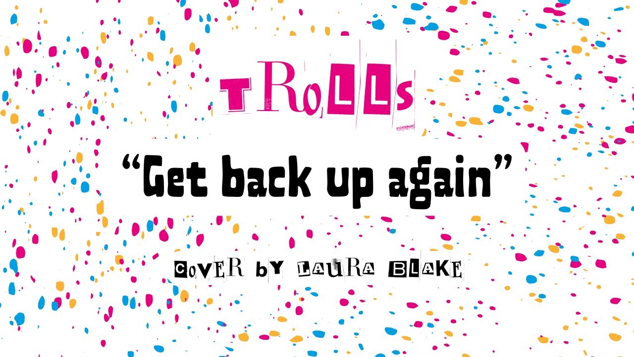 Getting Back Again Get Back Up Again (Trolls) - Cover by Laura Blake - YouTube