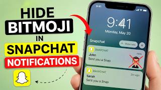 How to Hide Bitmoji in Snapchat Notifications